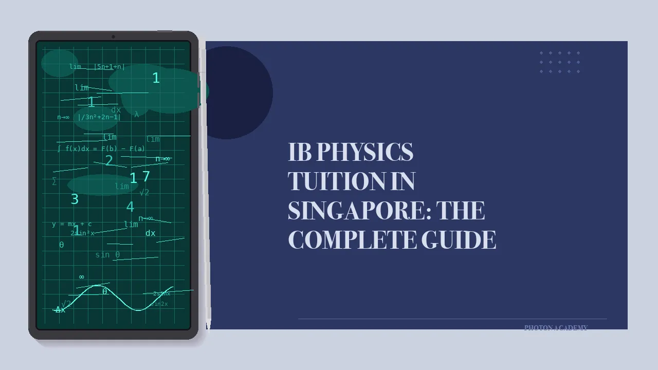 IB Physics Tuition in Singapore: The Complete Guide