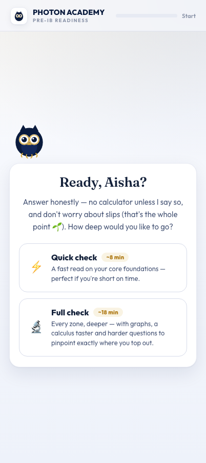 Choose a Quick check (about 8 minutes) or a Full check (about 18 minutes) at the start of the Pre-IB Math Diagnostic